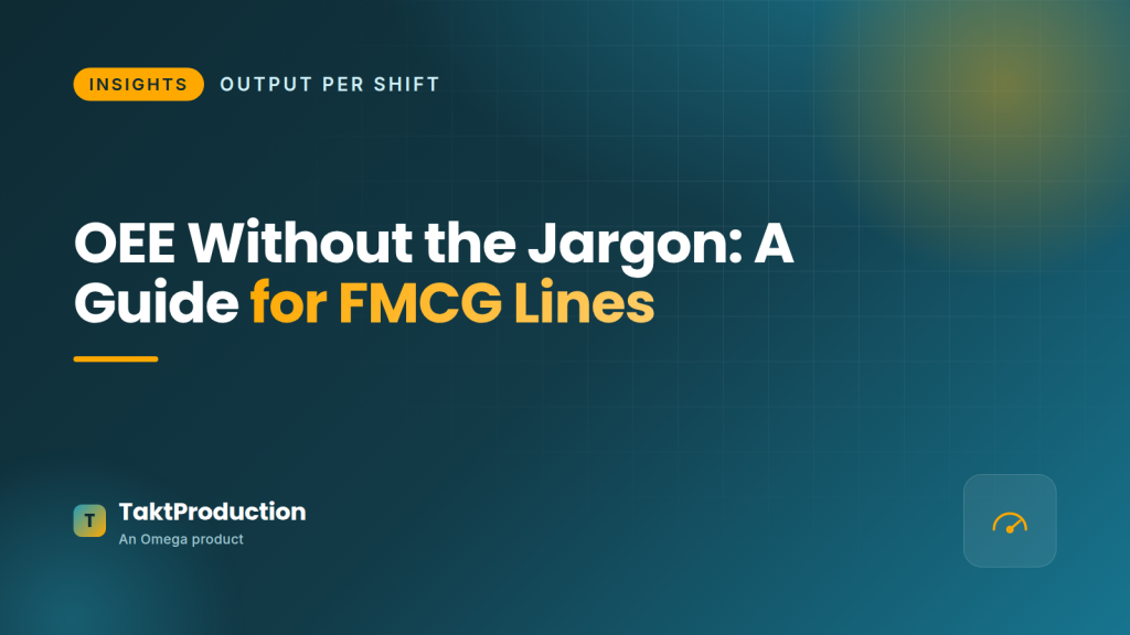 OEE Without the Jargon: A Practical Guide for FMCG Lines